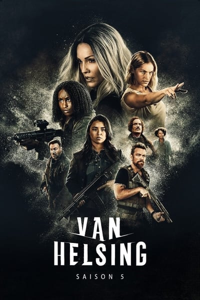 Regarder Van Helsing - Saison 5 en streaming complet