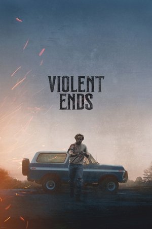 Regarder Violent Ends en streaming complet