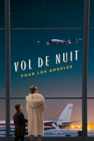 Regarder Vol de nuit pour Los Angeles en streaming complet