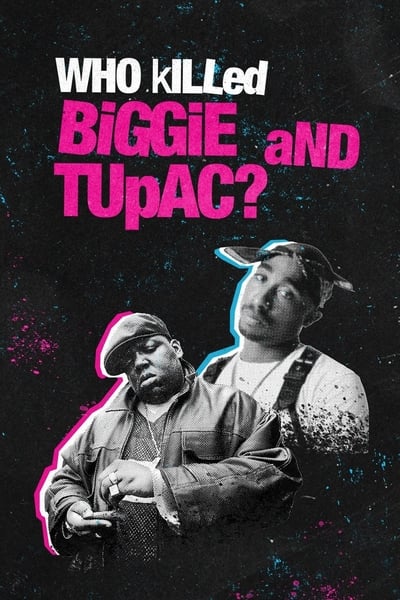 Regarder Who Killed Biggie and Tupac ? - Saison 1 en streaming complet