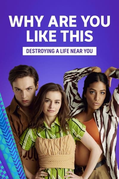 Regarder Why Are You Like This  - Saison 1 en streaming complet