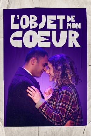 Regarder L’objet de mon cœur en streaming complet