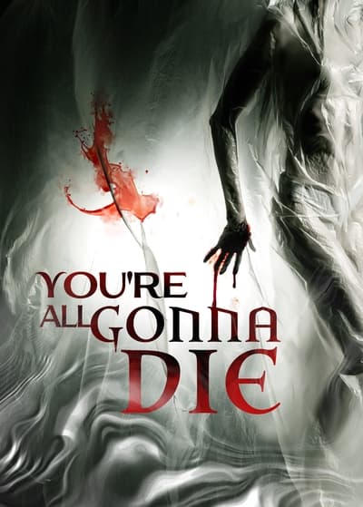 Regarder You're All Gonna Die en streaming complet